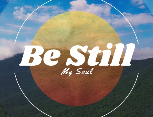 Be Still, My Soul