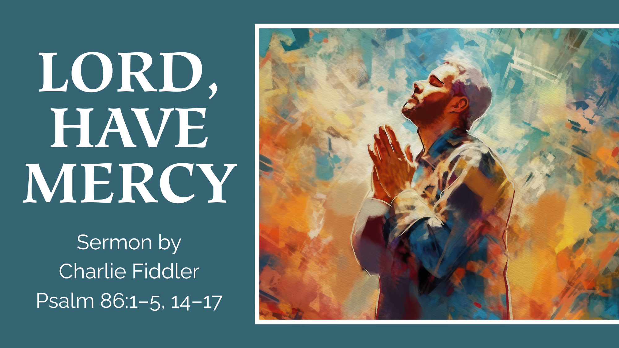 Lord, Have Mercy – CF