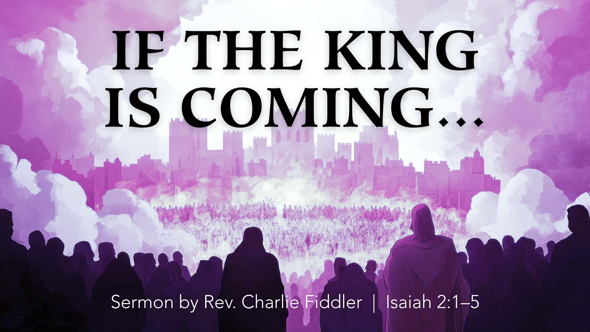 If the King Is Coming – CF